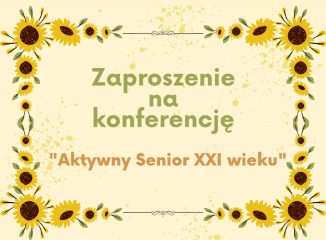 Zdjęcie artykułu Zapraszamy na konferencję "Aktywny Senior XXI wieku"